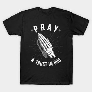 Pray And Trust In God Christian Bible Lord T-Shirt